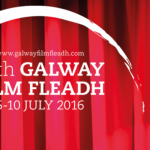 Galway Film Fleadh 2016 – Abundance of Irish Talent