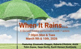 PERFORMANCE: “When It Rains…”      Monday March 9th & Tuesday 10th 2026
